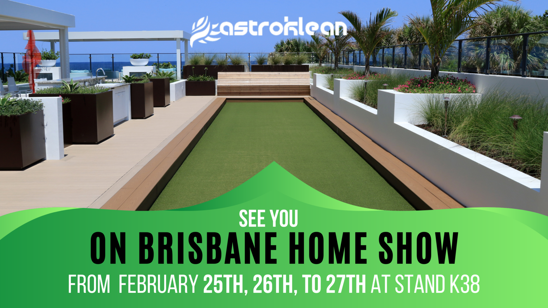 Exhibit at Brisbane Home Show FEB th to TH
