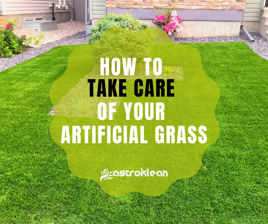 How To Take Care of Your Artificial Grass