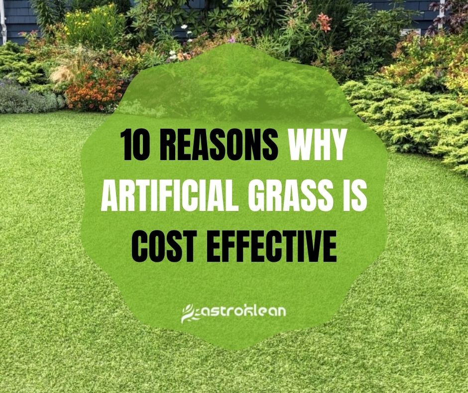 10 Reasons Why Artificial Grass Is Cost Effective
