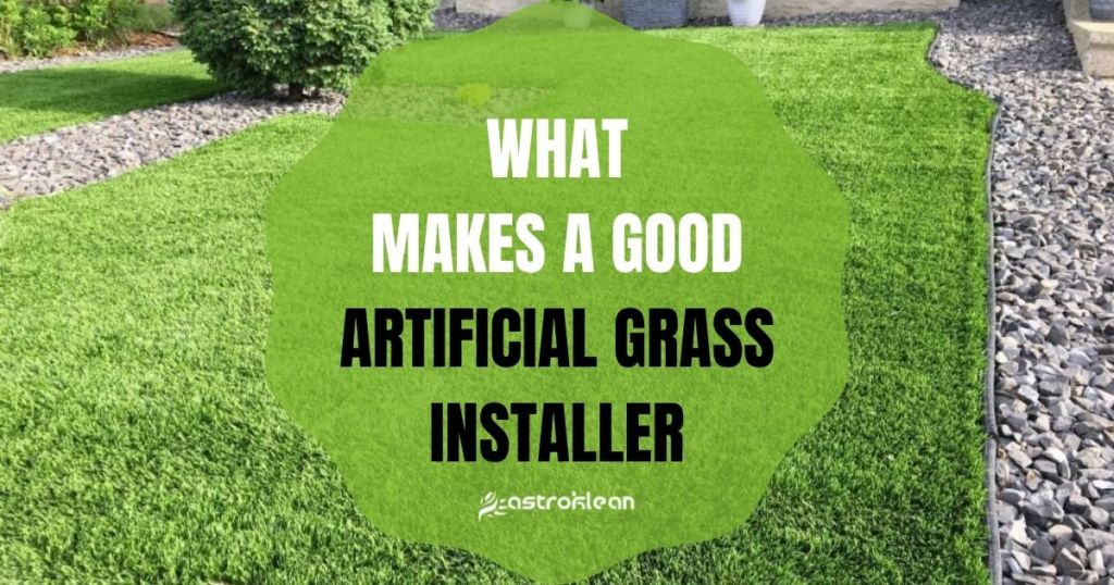 What makes a good artificial grass installer 1