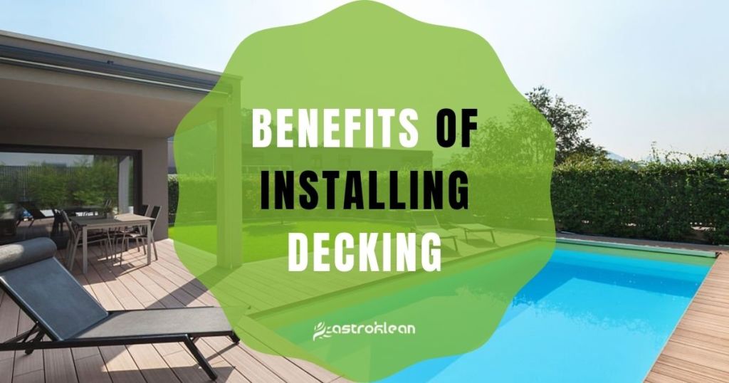 Benefits of Installing Decking 1