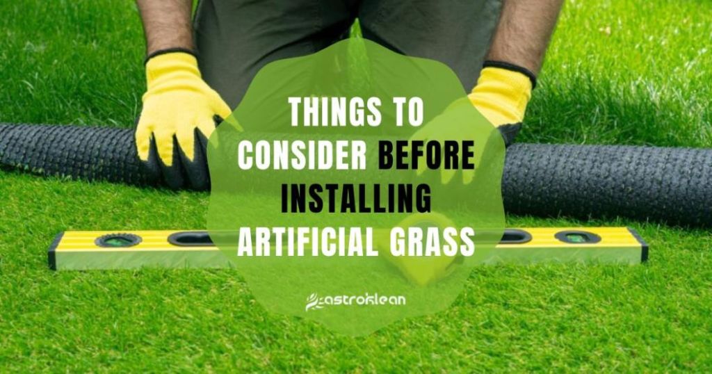 Things To Consider Before Installing Artificial Grass