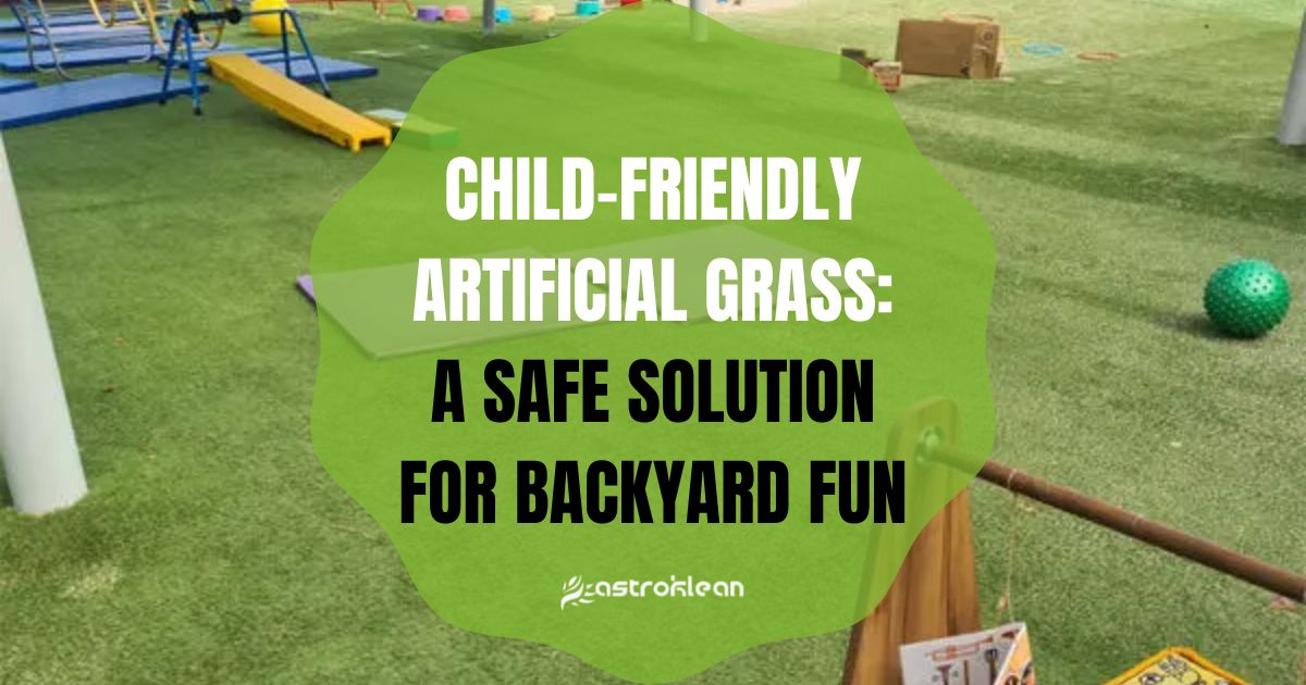 Child Friendly Artificial Grass A Safe Solution for Backyard Fun